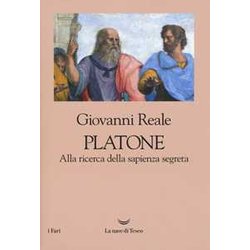 Platone. Alla Ricerca Della Sapienza Segreta Platone. Alla Ricerca Della Sapienza Segreta
