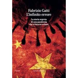 L'infinito Errore. La Storia Segreta Di Una Pandemia Che Si Doveva Evitare L'infinito Errore. La Storia Segreta Di Una Pandemia Che Si Doveva Evitare