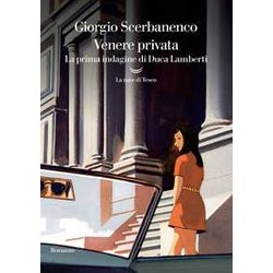 Venere Privata. La Prima Indagine Di Duca Lamberti Venere Privata. La Prima Indagine Di Duca Lamberti
