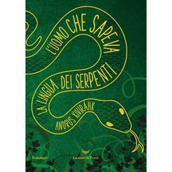 L'uomo Che Sapeva La Lingua Dei Serpenti