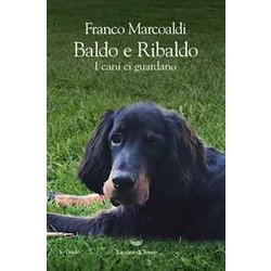 Baldo E Ribaldo. I Cani Ci Guardano