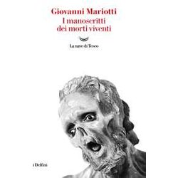 I Manoscritti Dei Morti Viventi I Manoscritti Dei Morti Viventi