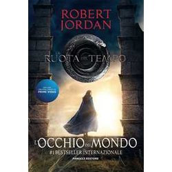 L'occhio Del Mondo. La Ruota Del Tempo (Vol. 1) L'occhio Del Mondo. La Ruota Del Tempo (Vol. 1)