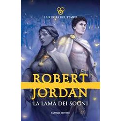 La Lama Dei Sogni. La Ruota Del Tempo (Vol. 11) La Lama Dei Sogni. La Ruota Del Tempo (Vol. 11)
