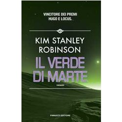 Il Verde Di Marte. Trilogia Di Marte (Vol. 2) Il Verde Di Marte. Trilogia Di Marte (Vol. 2)