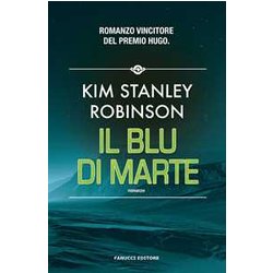Il Blu Di Marte. Trilogia Di Marte (Vol. 3) Il Blu Di Marte. Trilogia Di Marte (Vol. 3)