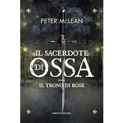 Il Sacerdote Di Ossa. Il Trono Di Rose (Vol. 1) Il Sacerdote Di Ossa. Il Trono Di Rose (Vol. 1)
