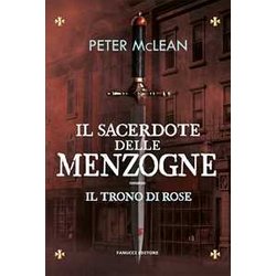 Il Sacerdote Delle Menzogne. Il Trono Di Rose (Vol. 2)