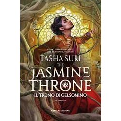 The Jasmine Throne. Il Trono Di Gelsomino. The Burning Kingdoms (Vol. 1) The Jasmine Throne. Il Trono Di Gelsomino. The Burning Kingdoms (Vol. 1)