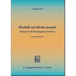 Modelli Nel Diritto Penale. Filogenesi Del Linguaggio Penalistico Modelli Nel Diritto Penale. Filogenesi Del Linguaggio Penalistico