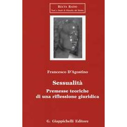 Sessualità . Premesse Teoriche Di Una Riflessione Giuridica Sessualità . Premesse Teoriche Di Una Riflessione Giuridica