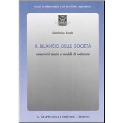 Il Bilancio Delle Società . Lineamenti Teorici E Modelli Di Redazione Il Bilancio Delle Società . Lineamenti Teorici E Modelli Di Redazione