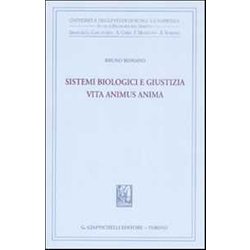 Sistemi Biologici E Giustizia. Vita Animus Anima Sistemi Biologici E Giustizia. Vita Animus Anima