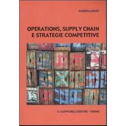 Operations, Supply Chain E Strategie Competitive