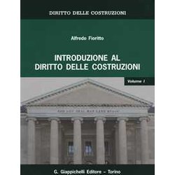 Diritto Delle Costruzioni. Introduzione Al Diritto Delle Costruzioni (Vol. 1) Diritto Delle Costruzioni. Introduzione Al Diritto Delle Costruzioni (Vol. 1)