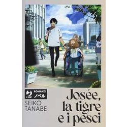 JoséE, La Tigre E I Pesci JoséE, La Tigre E I Pesci