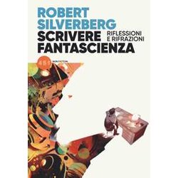 Scrivere Fantascienza. Riflessioni E Rifrazioni Scrivere Fantascienza. Riflessioni E Rifrazioni