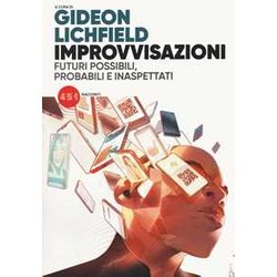 Improvvisazioni. Futuri Possibili, Probabili E Inaspettati Improvvisazioni. Futuri Possibili, Probabili E Inaspettati