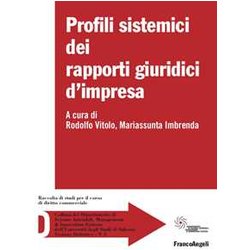 Profili Sistemici Dei Rapporti Giuridici D'impresa