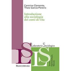 Introduzione Alla Sociologia Dei Corsi Di Vita Introduzione Alla Sociologia Dei Corsi Di Vita
