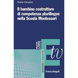 Il Bambino Costruttore Di Competenza Plurilingue Nella Scuola Montessori Il Bambino Costruttore Di Competenza Plurilingue Nella Scuola Montessori