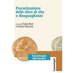 Precarizzazione Delle Sfere Di Vita E Disuguaglianze