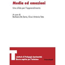 Media Ed Emozioni. Una Sfida Per L'apprendimento Media Ed Emozioni. Una Sfida Per L'apprendimento