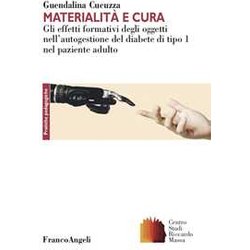 Materialità E Cura. Gli Effetti Formativi Degli Oggetti Nell’Autogestione Del Diabete Di Tipo 1 Nel Paziente Adulto