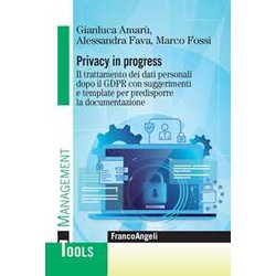 Privacy In Progress. Il Trattamento Dei Dati Personali Dopo Il Gdpr Con Suggerimenti E Template Per Predisporre La Documentazione Privacy In Progress. Il Trattamento Dei Dati Personali Dopo Il Gdpr Con Suggerimenti E Template Per Predisporre La Documentazione