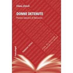 Donne Detenute. Percorsi Educativi Di Liberazione Donne Detenute. Percorsi Educativi Di Liberazione