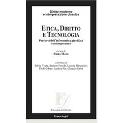 Etica, Diritto E Tecnologia. Percorsi Dell’Informatica Giuridica Contemporanea