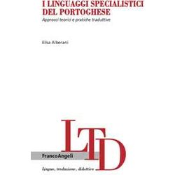 I Linguaggi Specialistici Del Portoghese. Approcci Teorici E Pratiche Traduttive I Linguaggi Specialistici Del Portoghese. Approcci Teorici E Pratiche Traduttive