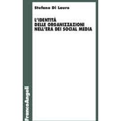 L'identità Delle Organizzazioni Nell'era Dei Social Media L'identità Delle Organizzazioni Nell'era Dei Social Media