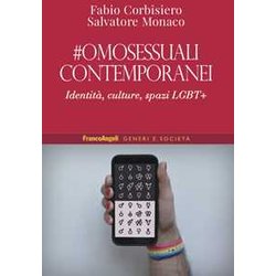 Omosessuali Contemporanei. Identità , Culture, Spazi Lgbt+ Omosessuali Contemporanei. Identità , Culture, Spazi Lgbt+