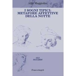 I Sogni Tipici. Metafore Affettive Della Notte I Sogni Tipici. Metafore Affettive Della Notte