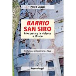 Barrio San Siro. Interpretare La Violenza A Milano Barrio San Siro. Interpretare La Violenza A Milano