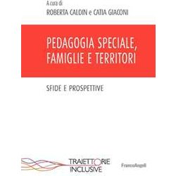 Pedagogia Speciale, Famiglie E Territori Pedagogia Speciale, Famiglie E Territori