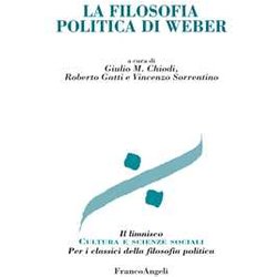 La Filosofia Politica Di Weber La Filosofia Politica Di Weber