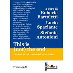 This Is (Not) The End. Forme Della Fine Tra Serialità E NarrativitÃ