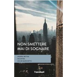 Non Smettere Mai Di Sognare Non Smettere Mai Di Sognare