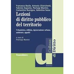 Lezioni Di Diritto Pubblico Del Territorio. Urbanistica, Edilizia, Rigenerazione Urbana, Ambiente Appalti Lezioni Di Diritto Pubblico Del Territorio. Urbanistica, Edilizia, Rigenerazione Urbana, Ambiente Appalti