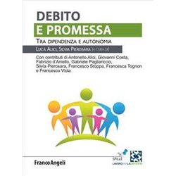 Debito E Promessa. Tra Dipendenza E Autonomia Debito E Promessa. Tra Dipendenza E Autonomia