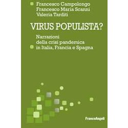 Virus Populista? Narrazioni Della Crisi Pandemica In Italia, Francia E Spagna Virus Populista? Narrazioni Della Crisi Pandemica In Italia, Francia E Spagna