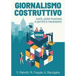 Giornalismo Costruttivo: Cos'è, Come Funziona E Perché è Necessario
