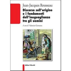 Discorso Sull'origine E I Fondamenti Dell'ineguaglianza Tra Gli Uomini Discorso Sull'origine E I Fondamenti Dell'ineguaglianza Tra Gli Uomini