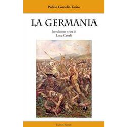 La Germania. Testo Latino A Fronte La Germania. Testo Latino A Fronte