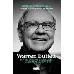 Warren Buffett. Dentro La Mente Del Migliore Investitore Al Mondo