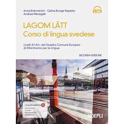 Lagom Latt. Corso Di Lingua Svedese. Livelli A1-A2 Del Quadro Comune Europeo Di Riferimento Per Le Lingue. Nuova Ediz. Lagom Latt. Corso Di Lingua Svedese. Livelli A1-A2 Del Quadro Comune Europeo Di Riferimento Per Le Lingue. Nuova Ediz.