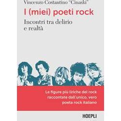 I (Miei) Poeti Rock. Incontri Tra Delirio E Realtà I (Miei) Poeti Rock. Incontri Tra Delirio E RealtÃ