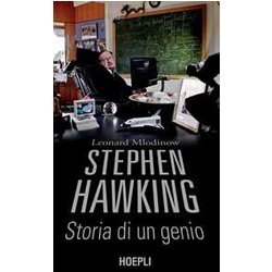 Stephen Hawking. Storia Di Un Genio Stephen Hawking. Storia Di Un Genio